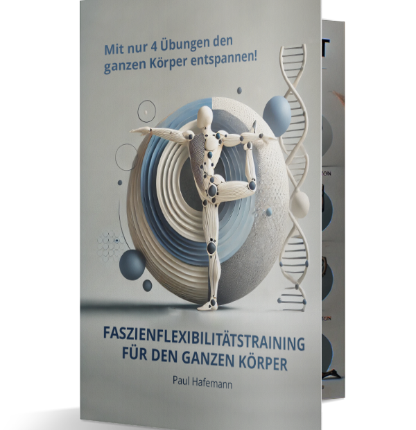 The Big 4 Faszienflexibilität Training - Paul Hafemann - Sporttherapie, Körpertherapie, Körperpsychotherapie