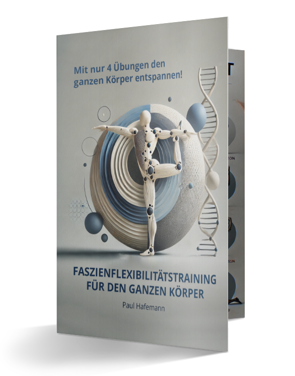 The Big 4 Faszienflexibilität Training - Paul Hafemann - Sporttherapie, Körpertherapie, Körperpsychotherapie